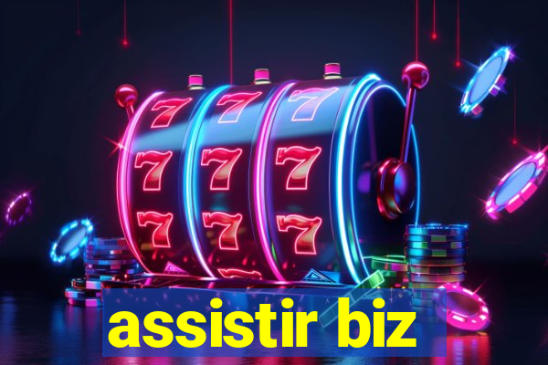 assistir biz